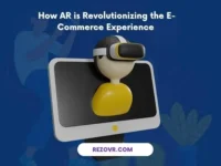 How AR is Revolutionizing the E-Commerce Experience