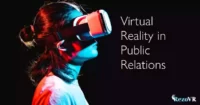 Creating Immersive Experiences Virtual Reality in Public Relations