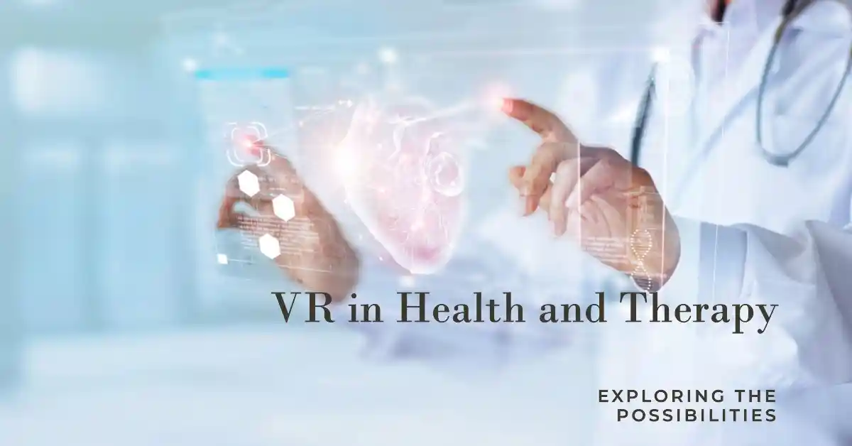 VR in Health and Therapy