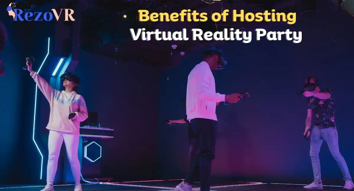 Benefits of Hosting a Virtual Reality Party
