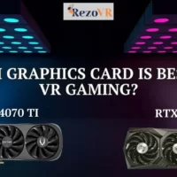 Which Graphics Card Is Best for VR Gaming? RTX 4070 Ti and RTX 3080